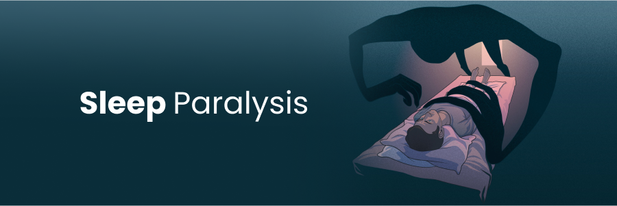 Understanding Sleep Paralysis: Causes and Tips